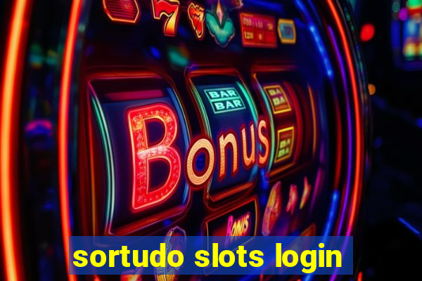 sortudo slots login